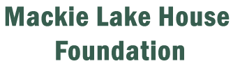 Mackie Lake House Foundation